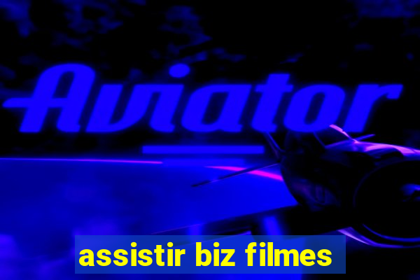 assistir biz filmes